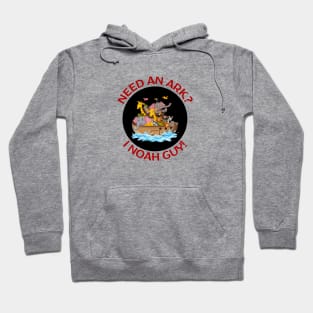 Need an Ark I Noah Guy | Christian Pun Hoodie